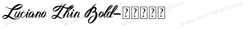 Luciano Thin Bold字体转换